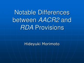 Notable Differences between AACR2 and RDA Provisions