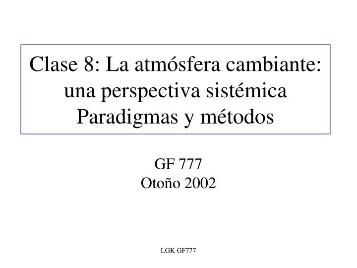 clase 8 la atm sfera cambiante una perspectiva sist mica paradigmas y m todos