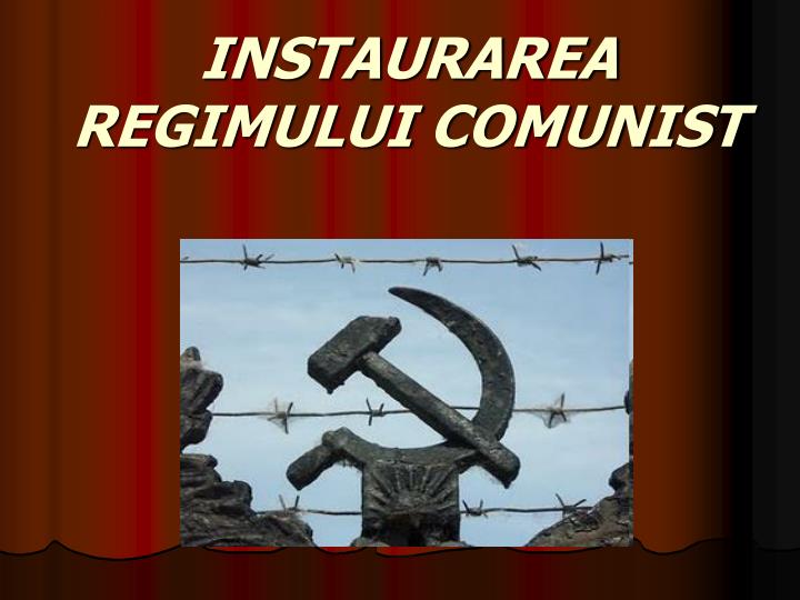 instaurarea regimului comunist