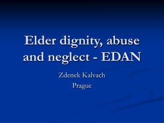 Elder dignity, abuse and neglect - EDAN