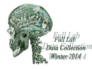 Full Lab Data Collection Winter 2014