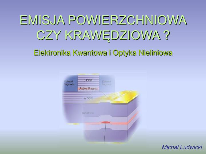 emisja powierzchniowa czy kraw dziowa