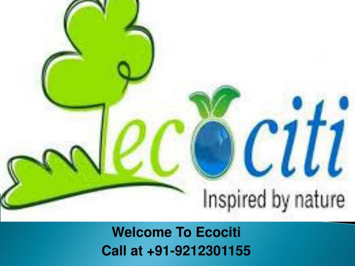 welcome to ecociti call at 91 9212301155