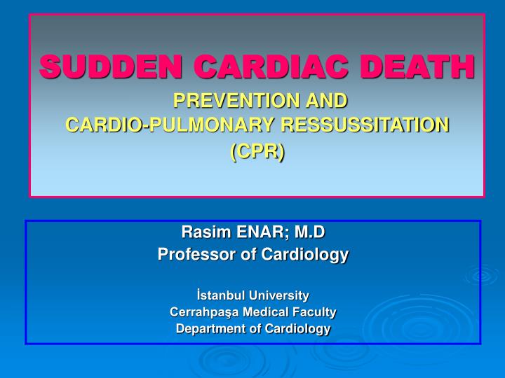 sudden cardiac death prevention and cardio pulmonary ressussitation cpr