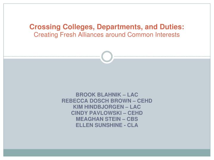 crossing colleges departments and duties creating fresh alliances around common interests