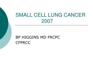 SMALL CELL LUNG CANCER 2007