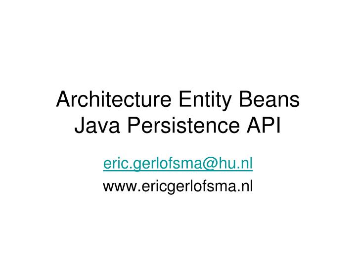 architecture entity beans java persistence api