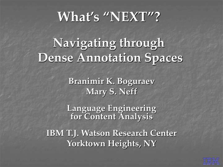 what s next navigating through dense annotation spaces