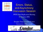 Errors, Status, and Asynchrony Discussion Session - slide 1