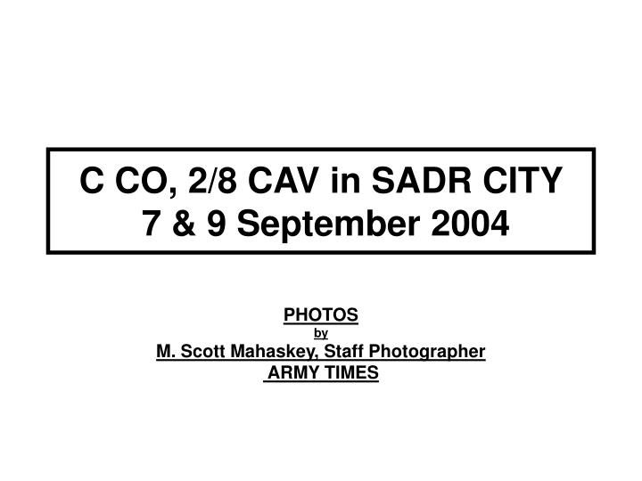 c co 2 8 cav in sadr city 7 9 september 2004