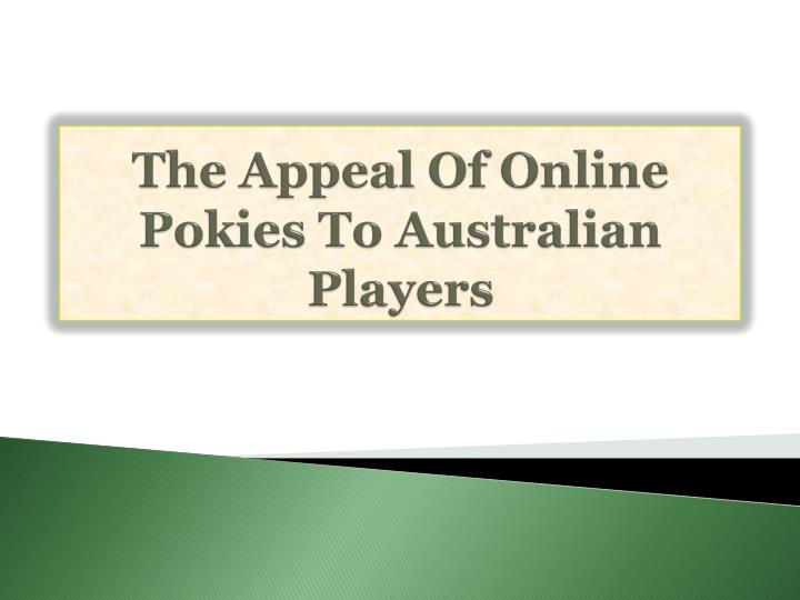 the appeal of online pokies to australian players