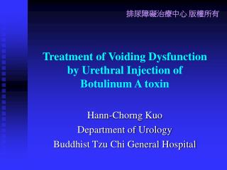 Treatment of Voiding Dysfunction by Urethral Injection of Botulinum A toxin