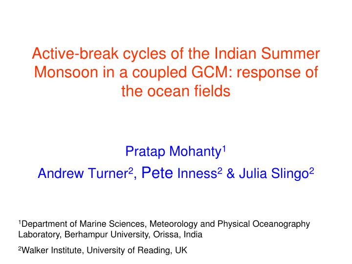 active break cycles of the indian summer monsoon in a coupled gcm response of the ocean fields