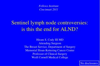 Sentinel lymph node controversies: is this the end for ALND?