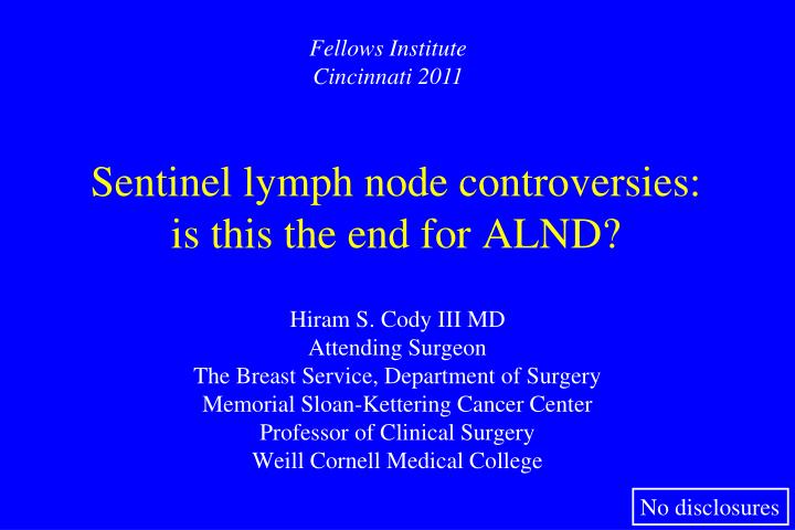 sentinel lymph node controversies is this the end for alnd