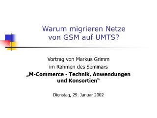 warum migrieren netze von gsm auf umts