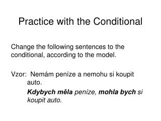 Practice with the Conditional