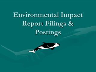 Environmental Impact Report Filings &amp; Postings