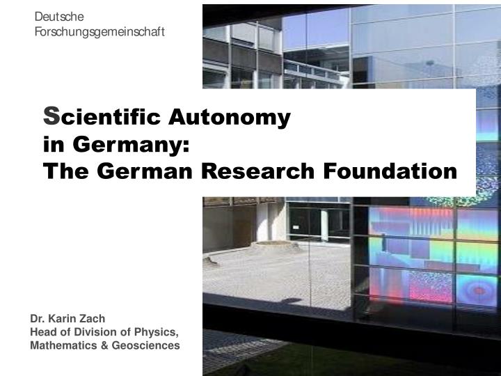 s cientific autonomy in germany the german research foundation