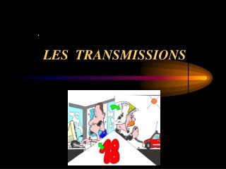 les transmissions