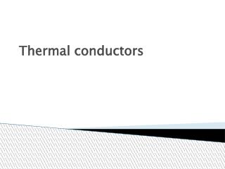 Thermal conductors