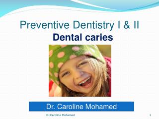 Preventive Dentistry I &amp; II