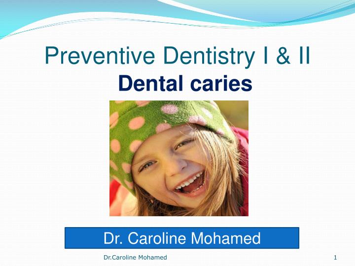 preventive dentistry i ii