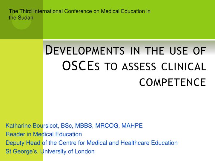 developments in the use of osces to assess clinical competence