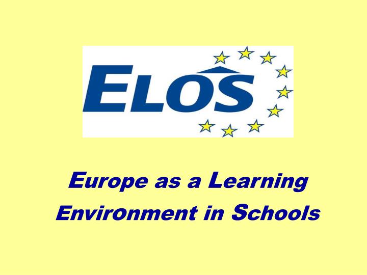 e urope as a l earning envir o nment in s chools