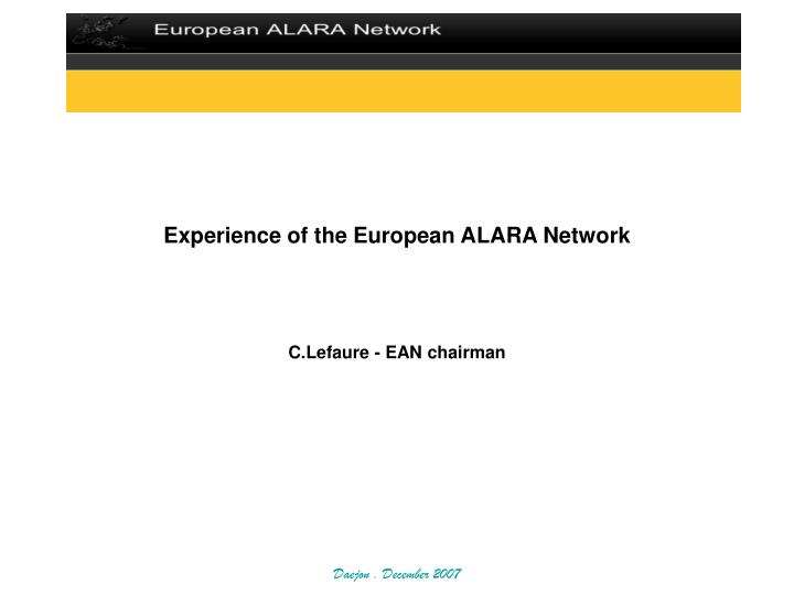 experience of the european alara network