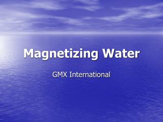 Magnetizing Water