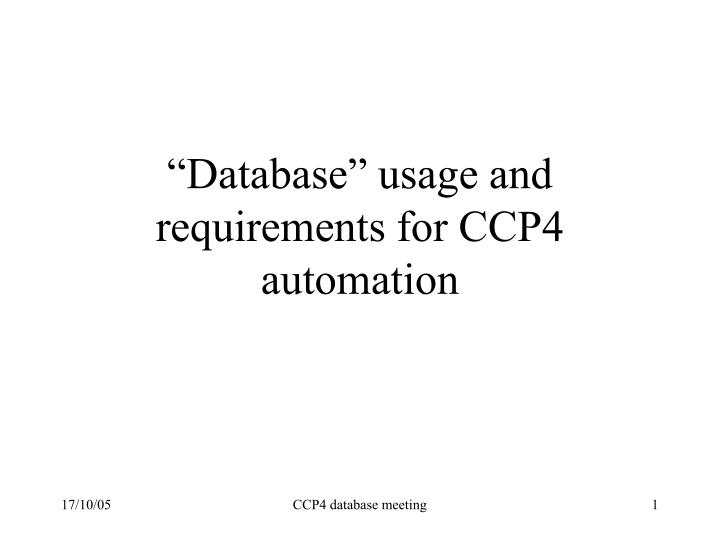 database usage and requirements for ccp4 automation