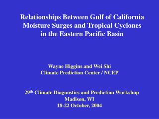 Wayne Higgins and Wei Shi Climate Prediction Center / NCEP