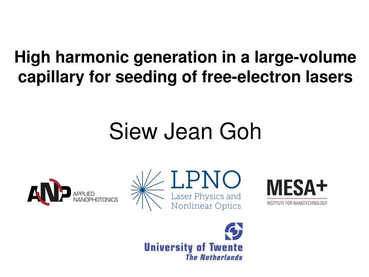 high harmonic generation in a large volume capillary for seeding of free electron lasers