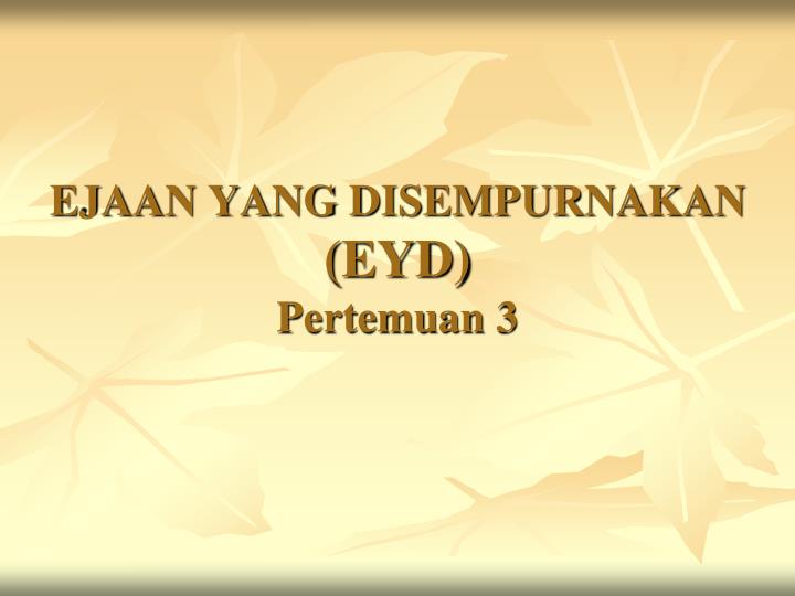 ejaan yang disempurnakan eyd pertemuan 3