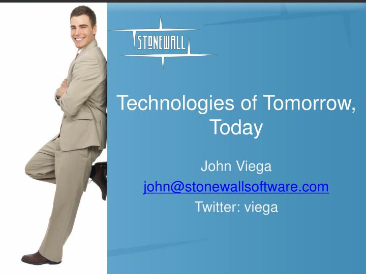 technologies of tomorrow today