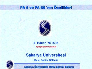 S. Hakan YETGİN hyetgin@sakarya.tr Sakarya Üniversitesi Metal Eğitimi Bölümü