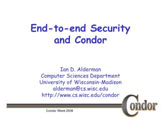 End-to-end Security and Condor