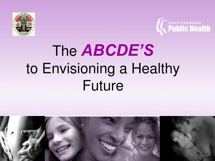the abcde s to envisioning a healthy future