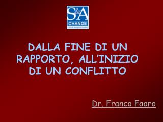 dalla fine di un rapporto all inizio di un conflitto