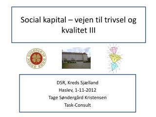 social kapital vejen til trivsel og kvalitet iii