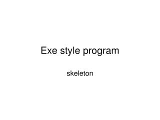 Exe style program