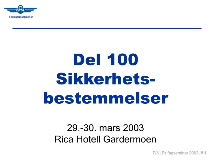 del 100 sikkerhets bestemmelser 29 30 mars 2003 rica hotell gardermoen