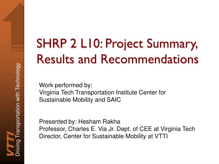 shrp 2 l10 project summary results and recommendations
