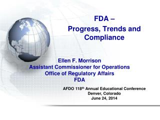 Ellen F. Morrison Assistant Commissioner for Operations Office of Regulatory Affairs FDA