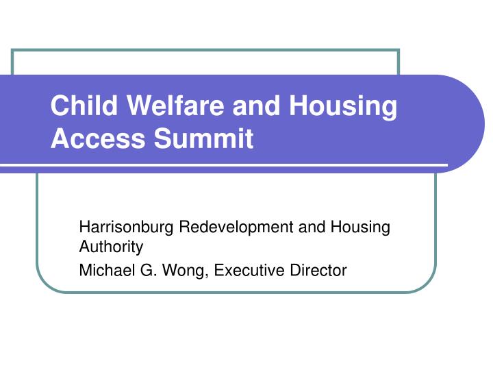 child welfare and housing access summit