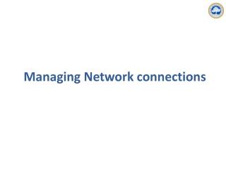 Managing Network connections