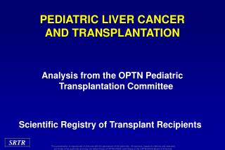 PEDIATRIC LIVER CANCER AND TRANSPLANTATION