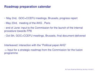 Roadmap preparation calendar May 2nd, GOC+CCEFU meetings, Brussels, progress report