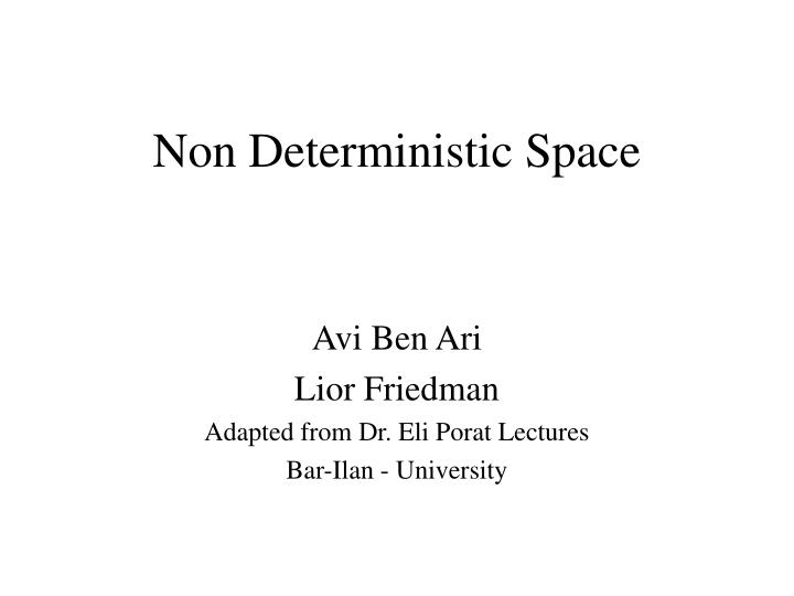 non deterministic space